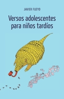 Versos adolescentes para niños tardíos (Spanish Edition) 9563981707 Book Cover