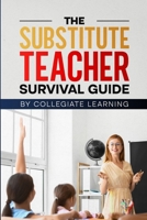 The Substitute Teacher Survival Guide 1304116522 Book Cover