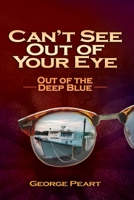 Can't See Out of Your Eye Book 6: Out of the Deep Blue B0GLN77XD6 Book Cover
