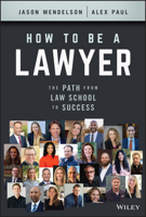 How to Be a Lawyer: The Path from Law School to Success 111983581X Book Cover