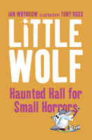 Little Wolf's Haunted Hall for Small Horrors 1575057948 Book Cover