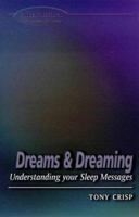 Dreams and Dreaming: Understanding Your Sleep Messages (Alternatives) 1796717673 Book Cover