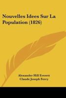 Nouvelles Idees Sur La Population (1826) 116748732X Book Cover