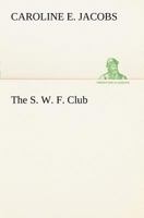 The S. W. F. Club 1516906144 Book Cover