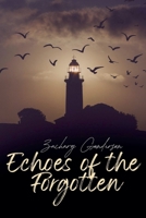 Echoes of the Forgotten B0DPNHGSX8 Book Cover