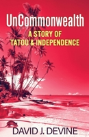 UnCommonwealth: A Story of Tatou & Independence 4824172446 Book Cover