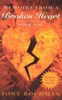 Memoirs from a Broken Heart, Book One (Memoirs from a Broken Heart) 0976263505 Book Cover