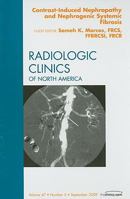 Contrast-Induced Nephropathy and Nephrogenic Systemic Fibrosis, An Issue of Radiologic Clinics of North America (Volume 47-5) 1437714048 Book Cover