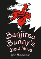 Bunjitsu Bunny's Best Move 1250090490 Book Cover
