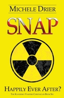 SNAP: Happily Ever After?: Book Six of the Kandesky Vampire Chronicles 1085819663 Book Cover