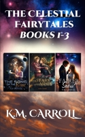 The Celestial Fairytales books 1-3 B0BW37KYHV Book Cover