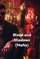 Blood and Shadows The Rise of the Dragon Mafia B0DS93J33R Book Cover