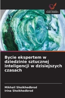Bycie ekspertem w dziedzinie sztucznej inteligencji w dzisiejszych czasach 6630217322 Book Cover