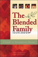 The Blended Family Sourcebook : A Guide to Negotiating Change 0737303875 Book Cover