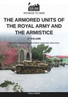 The armored units of the Royal Army and the Armistice 8893277301 Book Cover
