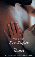 Ein heißer Traum: Paul&Tina 3751934987 Book Cover