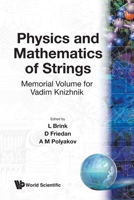 Physics and Mathematics of Strings: Memorial Volume for Vadim Knizhnik 9971509814 Book Cover