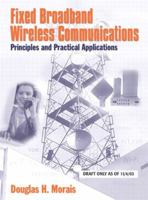 Fixed Broadband Wireless Communications: Principles and Practical Applications: Principles and Practical Applications (Paperback) 0132886022 Book Cover