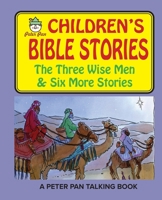 Peter Pan Bible Stories-The Three Wisemen and Six More Stories 0739635247 Book Cover