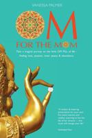 OM For The Mom: Take a magical journey on the little OM PILL of life-finding love, passion, inner peace & abundance. 1491076372 Book Cover