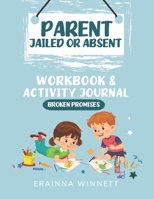 Broken Promises: When Parents Don't Keep Their Word 0615983618 Book Cover