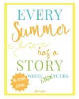 Every Summer Has a Story : Pre-Reader Edition: Write & Draw Yours 1717424856 Book Cover
