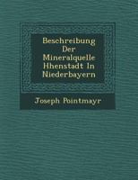 Beschreibung Der Mineralquelle H�henstadt In Niederbayern 1249931509 Book Cover