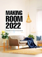 Making Room 2022: The Best Style in Your Home 1804343331 Book Cover