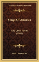 Songs of America: And Other Poems 1165764016 Book Cover