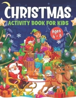 Christmas Activity Book For Kids Ages 4-8: Over 50 Activities & Coloring Pages - Dot to Dot, Shadow matching, Mazes, Word search, Sudoku, Differences B08NVGHFLM Book Cover