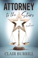 Attorney to the Stars: A Memoir B0DVGSW85G Book Cover