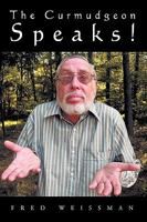 The Curmudgeon Speaks 1426920458 Book Cover