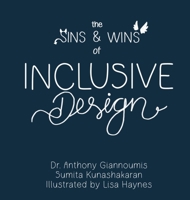 The Sins and Wins of Inclusive Design: a blueprint to designing for diversity (The Sins and Wins of Inclusivity) 8269347329 Book Cover