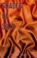Shades of silk 0578828103 Book Cover