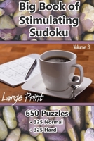 Big Book of Stimulating Sudoku - Vol 3: Large Print Sudoku perfect to challenge yourself. B08NF32DZ2 Book Cover