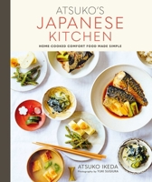 Atsuko's Japanese Kitchen: Home-cooked comfort food made simple 1788790812 Book Cover