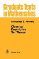 Classical Descriptive Set Theory 1461286921 Book Cover