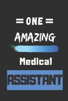 One Amazing Medical Assistant: lined notebook, Medical Assistant Appreciation gift 1702493725 Book Cover