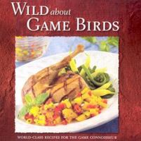 Wild about Game Birds 0883172410 Book Cover