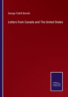 Letters from Canada and The United States 3752588888 Book Cover