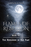 The Reckoning of the Past (Flames of Rebellion) B0GYNY59VJ Book Cover