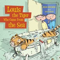 Louis the Tiger Who Came from the Sea 1554512573 Book Cover