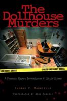 The Dollhouse Murders: A Forensic Expert Investigates 6 Little Crimes 0131451650 Book Cover