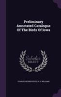 Preliminary Annotated Catalogue of the Birds of Iowa 1176026933 Book Cover
