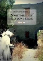 Sometimes they just don’t leave 8893069792 Book Cover