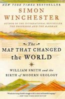 The Map That Changed the World: William Smith and the Birth of Modern Geology