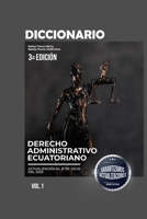 Diccionario Ecuatoriano de Derecho Administrativo 3ra Edición (Spanish Edition) B0CKGNQPG6 Book Cover