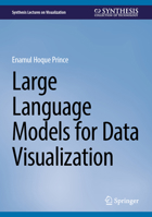Large Language Models for Data Visualization (Synthesis Lectures on Visualization) 3032378729 Book Cover