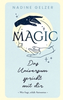 MAGIC - Das Universum spricht mit dir (German Edition) 3695199504 Book Cover