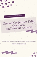 General Conference Talks, Questions, and Various Answers 1393791034 Book Cover